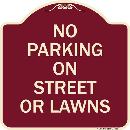 Signmission No Parking on Street or Lawns Heavy-Gauge Aluminum Architectural Sign, 18" x 18", BU-1818-23691 A-DES-BU-1818-23691